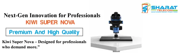 KIWI SUPER NOVA Microscop - Sharat Telecom